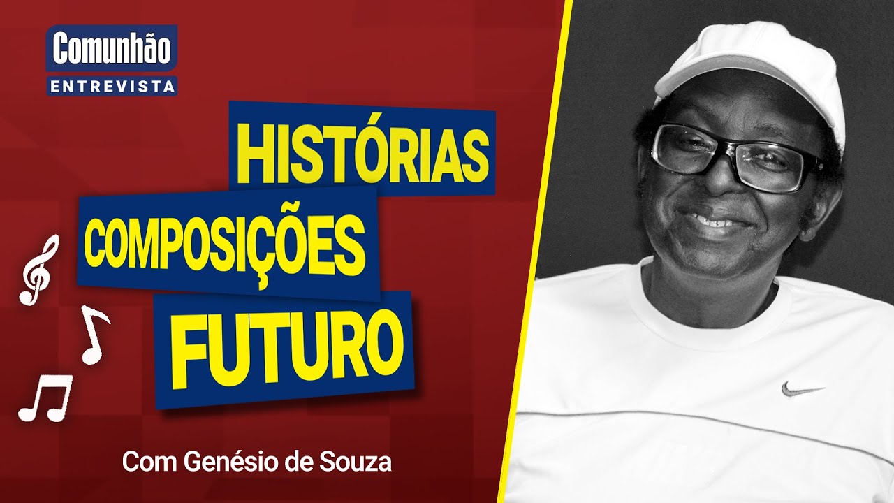 Comunhão Entrevista – Genésio de Souza - 35 anos da música Seja Engrandecido