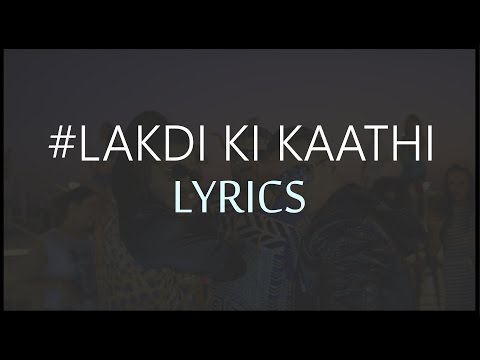 Lakdi Ki Kaathi LYRICS | Harshit Tomar Ft Raftaar & JSL | Powered By One Digital Entertainment Lakdi Ki Kaathi LYRICS | Harshit Tomar Ft Raftaar & JSL | Powered By One Digital Entertainment