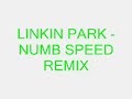 linkin park - numb speed remix