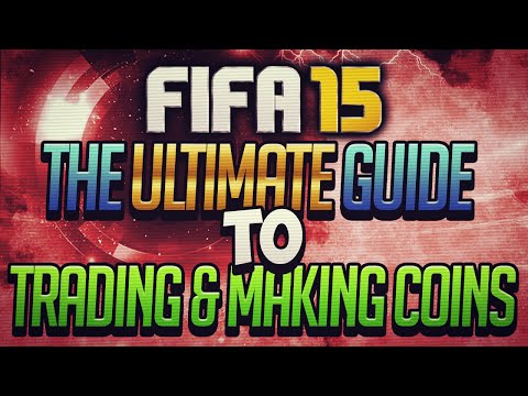 THE ULTIMATE GUIDE TO TRADING & MAKING COINS ON FIFA 15 ULTIMATE TEAM | 16 TRADING TIPS!!!