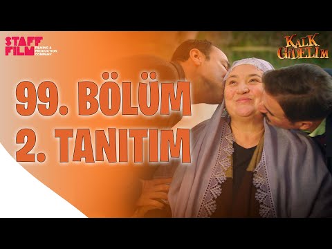 Kalk Gidelim 99. Bölüm 2. Fragmanı                                                                                                                                                                                                                        