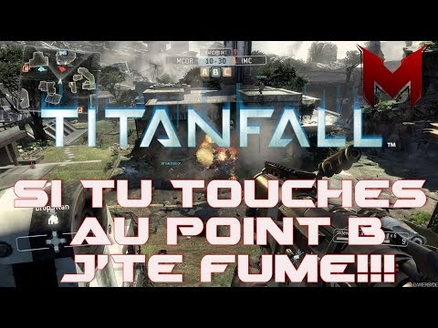 Si tu touches à B, j'te fume! TitanFall : 1er bilan...