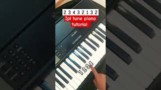 IPL TUNE PIANO TUTORIAL IPL MUSIC #ipl #iplmusic