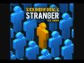 Sickindividuals Stranger Official Music Video and Lyrics