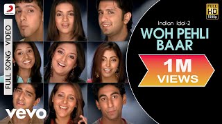 Indian Idol-2 - Woh Pehli Baar