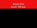 shakin dj's - euver 100 joar