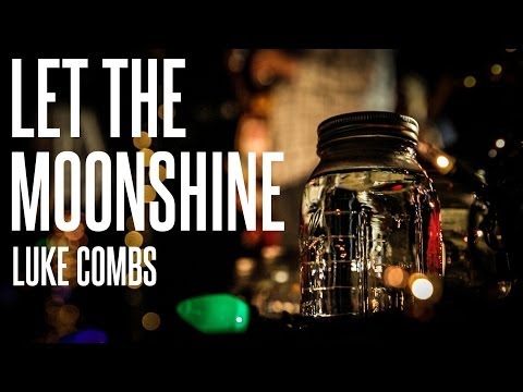 Let The Moonshine - Luke Combs (Official Music Video)