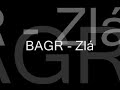 BAGR - Zlá BAGR - Zlá