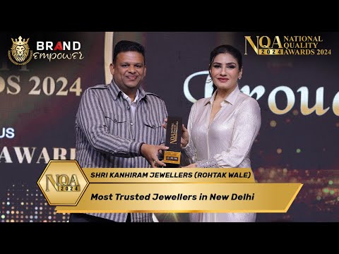 Shri Kanhiram Jewellers Rohtak Wale Won Most Trusted Jewellers in New Delhi - NQA 2024