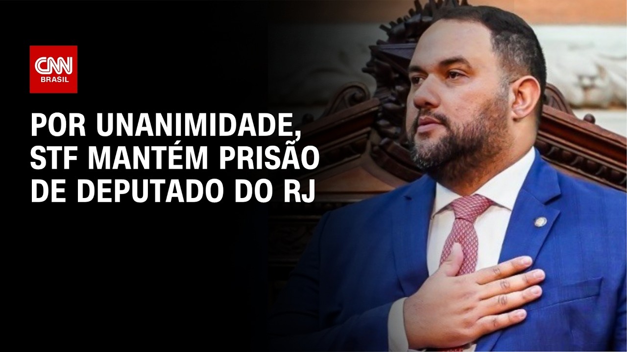 Por unanimidade, STF mantém prisão de deputado do RJ sem aval da Alerj | CNN NOVO DIA