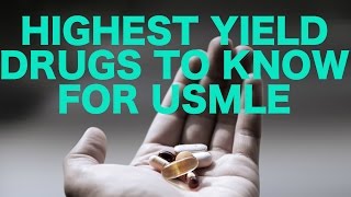 High Yield Drugs for USMLE