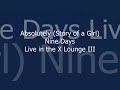 Absolutely - Nine Days (Live in the X Lounge III)