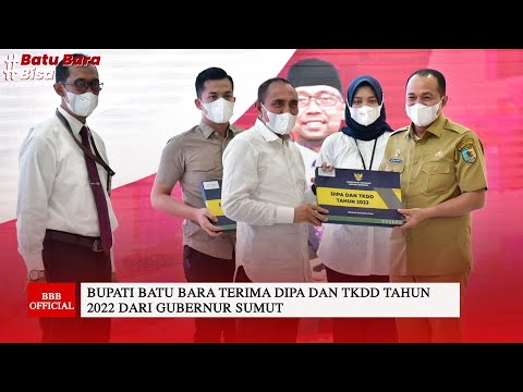 BUPATI BATU BARA TERIMA DIPA DAN TKDD TAHUN 2022 DARI GUBERNUR SUMATERA UTARA