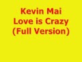 (Original Song) Love Is Crazy (Full)