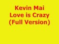 (Original Song) Love Is Crazy (Full)