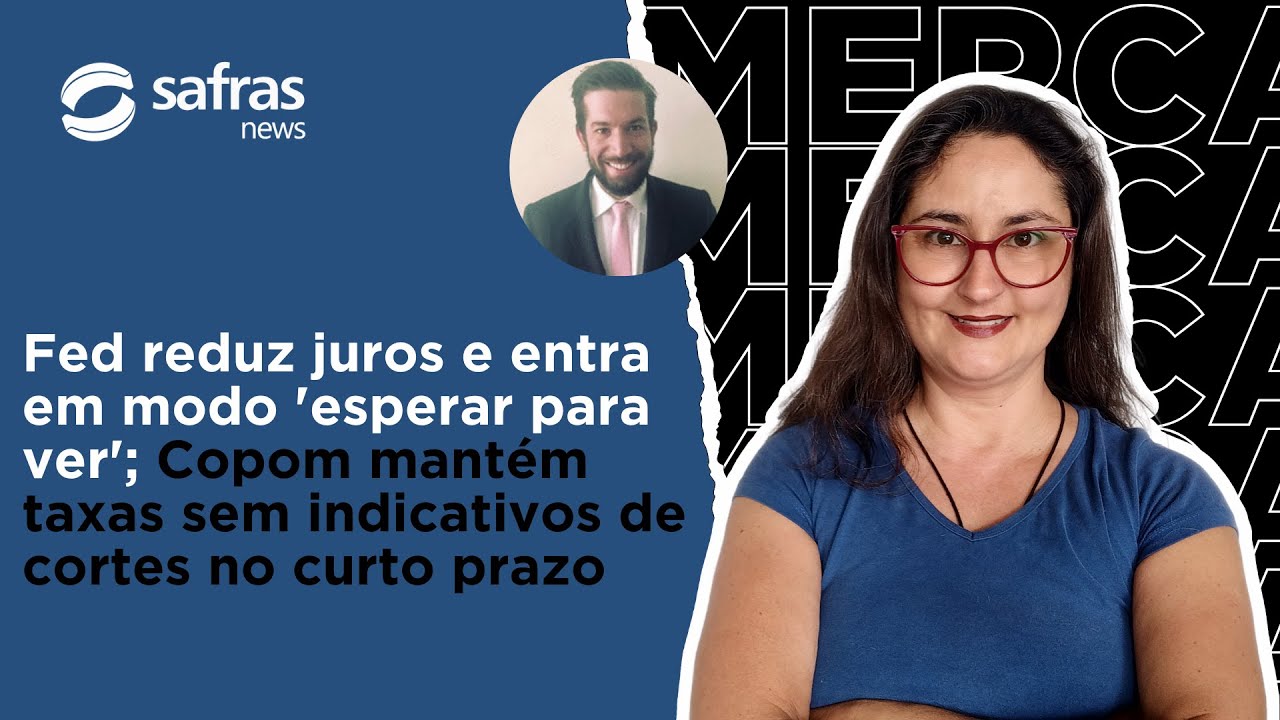 Fed reduz juros em modo 'esperar para ver'; Copom mantém taxas sem indicativos de cortes