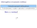 Inglés clips 27 - Interrogación del pasado continuo