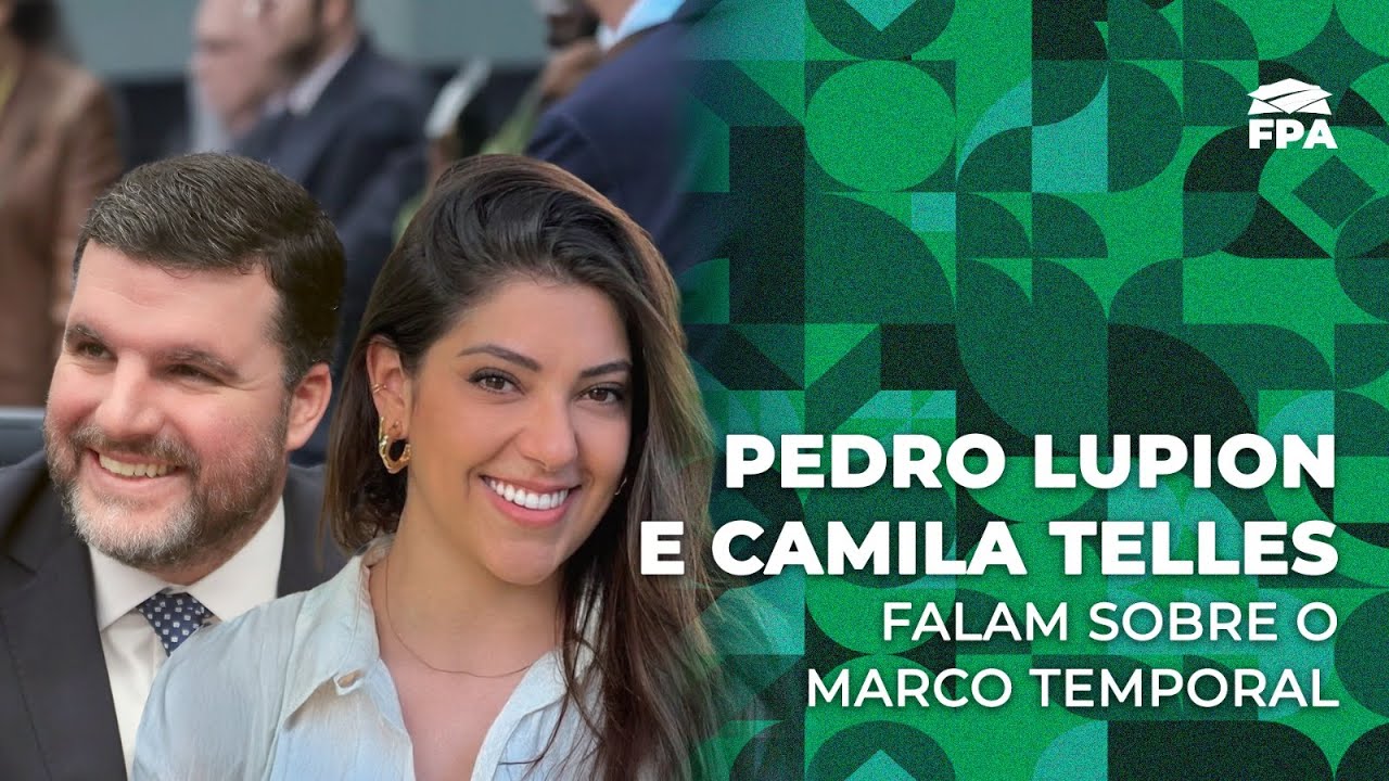 ⭕ ???? Marco Temporal: O Que Está Em Jogo? | Pedro Lupion E Camila Telles