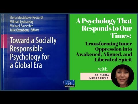 A Psychology That Responds to Our Times: Transforming Inner Oppression into Awakened, Aligned, and Liberated Spirit