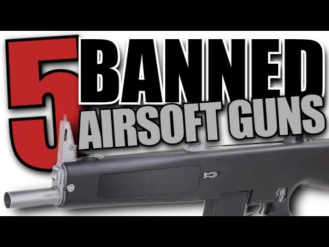 5 Banned Airsoft Guns