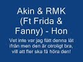 Akin & RMK ft Frida & Fanny - Hon