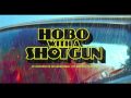 Hobo With a Shotgun