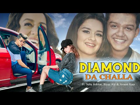DIAMOND DA CHALLA - Neha Kakkar & Riyaz Aly | Avneet Kaur | Permish Verma | Punjabi Song 2020
