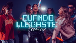 JOANNIE - CUANDO LLEGASTE (Video Oficial)
