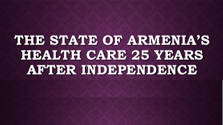 The State of Armenia’s Health Care 25 Years After Independence