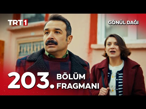 Gönül Dağı 203. Bölüm Fragmanı                                                                                                                                                                                                                            
