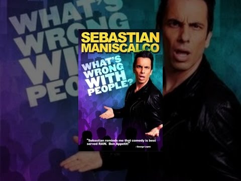 Sebastian Maniscalco: What's Wrong with People