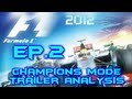 F1 2012 Champions Mode Trailer Deep Analysis