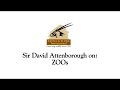 David Attenborough on: ZOOs