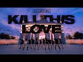 BLACKPINK (블랙핑크) - KILL THIS LOVE