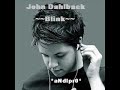John Dahlback - Blink John Dahlback - Blink