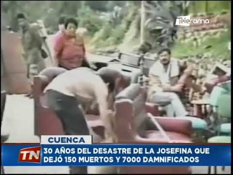30 años del desastre de La Josefina que dejó 150 muertos y 7000 damnificados