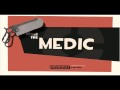 Team Fortress 2 - Meet The Medic
