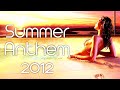 Electro & House SUMMER ANTHEM 2012 -  Best Summer Tracks of House, Electro & Progressive