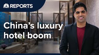 Inside China’s luxury hotel boom