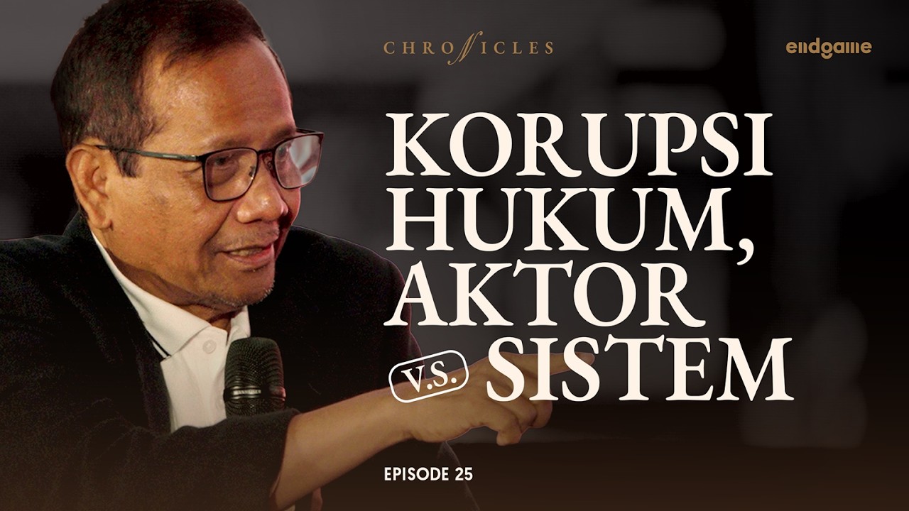 Mahfud MD: Hukum Digerogoti Korupsi | Chronicles #25