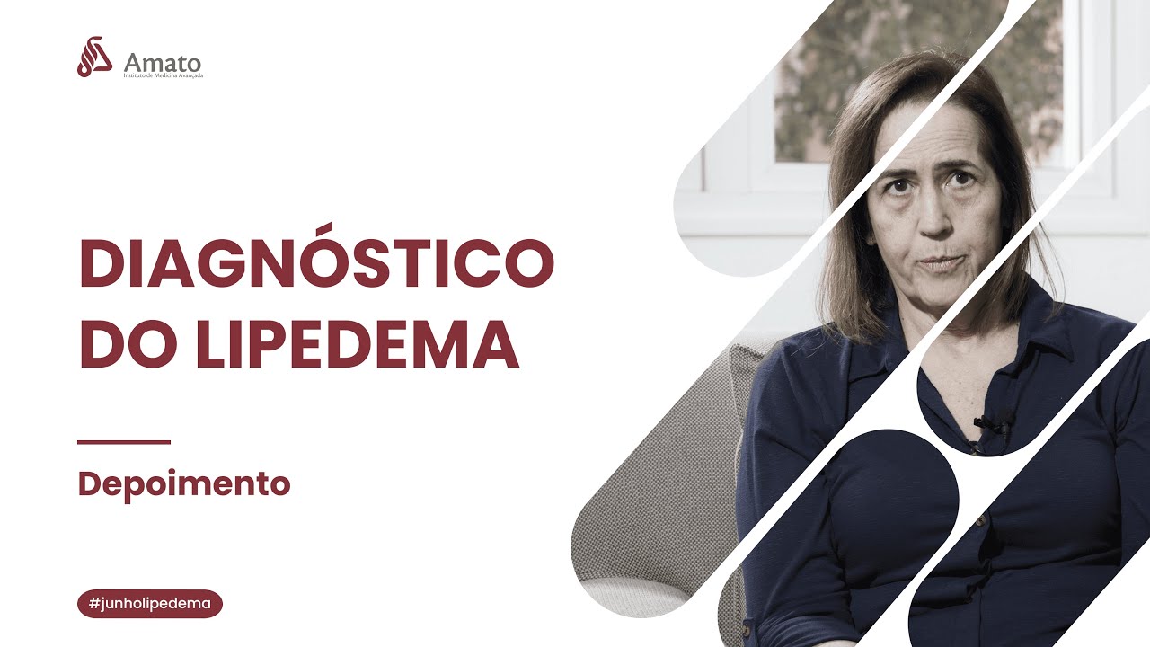 O diagnóstico do Lipedema [depoimento]