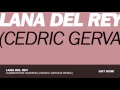 Lana Del Rey – Summertime Sadness (Cedric Gervais Remix)