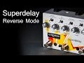 Empress Superdelay Reverse Mode