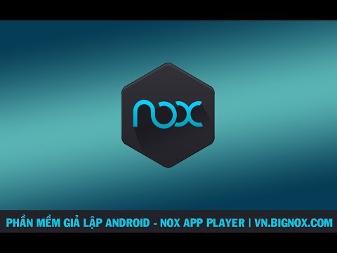 Hướng dẫn cài đặt Nox Player 5.0 - Phần mềm giả lập Android | CaoNguyenIT Channel