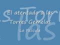 el atentado a las torres gemelas la película
