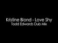 great remix by todd edwards
for more info check out the following website:
http://www.myspace.com/toddedwards
http://www.kristineblond.com
