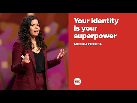 Your identity is your superpower | America Ferrera