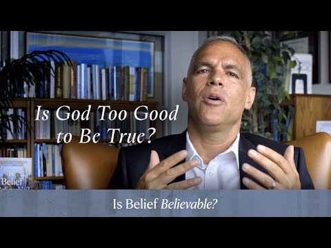Ch. 5 | Is God Too Good to Be True?