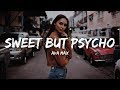 Ava Max - Sweet But Psycho (Lyrics)