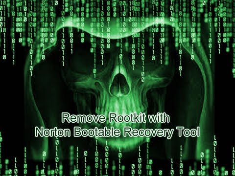 Remove Rootkit with Norton Bootable Recovery Tool